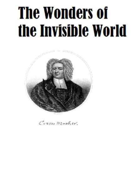 The Wonders of the Invisible World