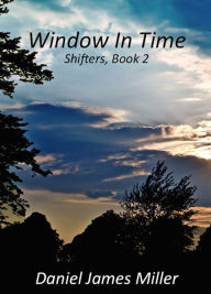 Title: Window in Time, Author: Daniel Miller