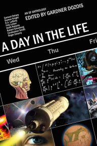 Title: A Day in the Life, Author: Gardner Dozois