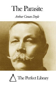 Title: The Parasite, Author: Arthur Conan Doyle