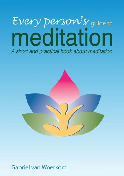 An Avery Person´s Guide to Meditation