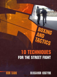 Title: BOXING AND TACTICS. 10 TECHNIQUES FOR THE STREET FIGHT, Author: Igor Ladik