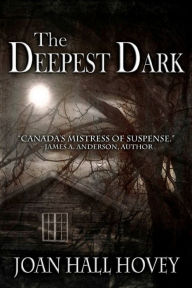 Title: The Deepest Dark, Author: Joan Hall Hovey