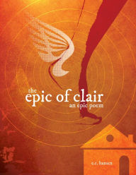 Title: The Epic of Clair, Author: E.C. Hansen