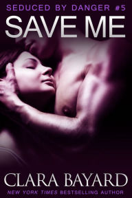 Title: Save Me, Author: Clara Bayard