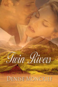 Title: Twin Rivers, Author: Denise Moncrief