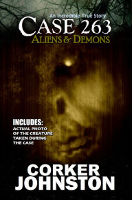 Title: CASE 263: ALIENS & DEMONS, Author: Corker Johnston