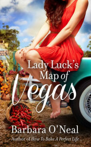 Title: Lady Luck's Map of Vegas, Author: Barbara O'Neal