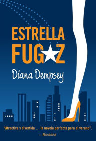 Title: Estrella Fugaz, Author: Diana Dempsey