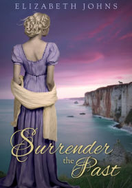 Title: Surrender The Past, Author: Elizabeth Johns