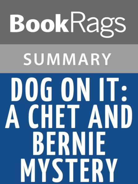 Dog on It: A Chet and Bernie Mystery by Spencer Quinn l Summary & Study Guide
