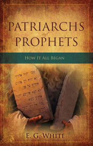 Title: Patriarchs and Prophets, Author: E.G. White