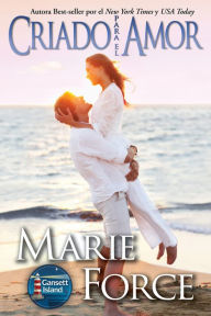 Title: Criado para el Amor, Author: Marie Force