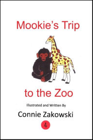 Title: Mookie's Trip to the Zoo, Author: Connie Zakowski