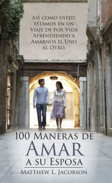 100 Maneras de Amar a Su Esposa