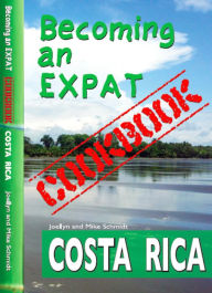 Title: Becoming an Expat COOKBOOK: Costa Rica, Author: Mike Schmidt