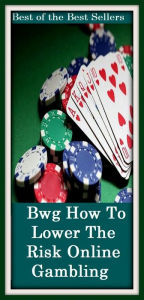 Title: Gambling Strategies: How To Lower The Risk Online Gambling ( addiction, poker, roulette, compulsion, dependence, casino books, craps, gambling, betting, gaming ), Author: Online Gambling