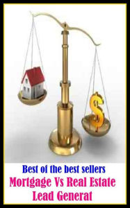 Title: Best of the best sellers Mortgage Vs Real Estate Lead Generat ( loan, accommodation, insurance, auction, advance, allowance, credit, extension, floater, investment, mortgage, time payment, trust, interest ), Author: Resounding Wind Publishing