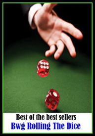 Title: How to Play Craps: Rolling The Dice ( addiction, casino strategy, casino games, poker, roulette, compulsion, dependence, casino books, craps, gambling, texas hold em, betting, gaming ), Author: Gambling Books