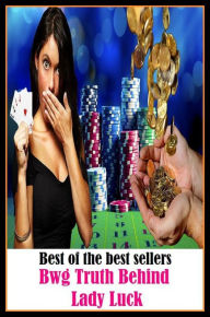 Title: Gambling Books: Truth Behind Lady Luck! Best Sellers: ( addiction, casino strategy, casino games, poker, roulette, compulsion, dependence, casino books, craps, gambling, texas hold em, betting, gaming ), Author: Gambling Books