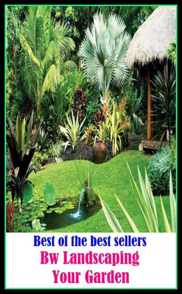 Best of the best sellers Bw Landscaping Your Garden ( home, house, residence, dwelling, gardening, farming, agriculture, crop growing, cultivate, firm , grow, plant, tent, develop )