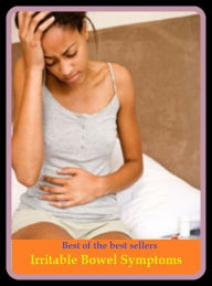 Title: Best of the Best Sellers Irritable Bowel Symptoms ( intestine, gut, entrails, chitterlings, womb, bowels, inside, matrix, guts ), Author: Resounding Wind Publishing