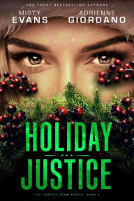 Title: Holiday Justice: A Romantic Suspense Series, Author: Misty Evans