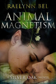 Title: Animal Magnetism, Author: Raelynn Bel