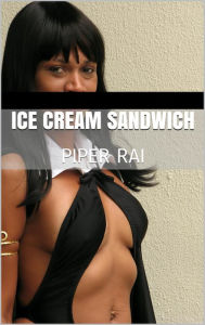 Title: Ice Cream Sandwich, Author: Piper Rai