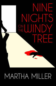 Title: Nine Nights on the Windy Tree, Author: Martha Miller