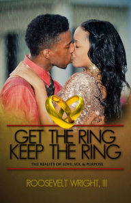 Title: Get The Ring Keep The Ring, Author: Roosevelt Wright