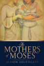 THE MOTHERS OF MOSES