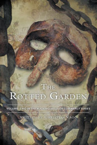 Title: The Rotted Garden Volume Two, Author: Christian Vago