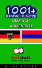 1001+ Einfache Sätze Deutsch - Armenisch