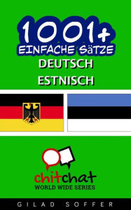 Title: 1001+ Einfache Sätze Deutsch - Estnisch, Author: Gilad Soffer