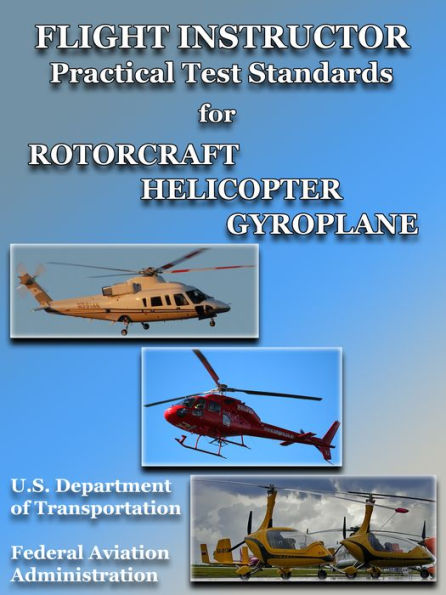 Flight Instructor Practical Test Standards for Rotorcraft Helicopter Gyroplane