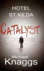 Catalyst: Hotel St Kilda, Book One