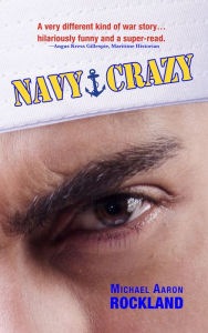 Title: Navy Crazy, Author: Michael Aaron Rockland