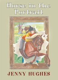 Title: Horse in the Portrait, Author: Jenny Hughes