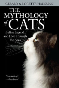 Title: The Mythology of Cats, Author: Gerald Hausman