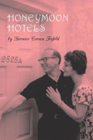 Title: Honeymoon Hotels, Author: Bernice Crown Teifeld