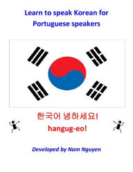 Title: Learn to Speak Korean for Portuguese Speakers, Author: Nam Nguyen