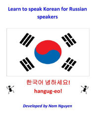 Title: Learn to Speak Korean for Russian Speakers, Author: Nam Nguyen