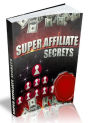 SUPER AFFILIATE SECRETS