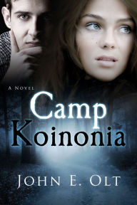 Title: Camp Koinonia, Author: John E. Olt