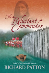 Title: The Reluctant Commander, Author: Richard Patton