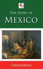 The Story of Mexico