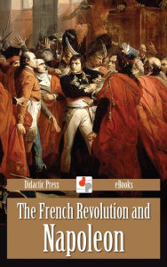 Title: The French Revolution and Napoleon, Author: Charles Downer Hazen