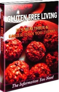 Title: Gluten Free Living eBook - You will find out methods for shopping and eating out that make it easier...Stay Healthy My Friends...., Author: colin lian