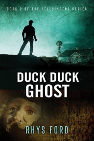 Title: Duck Duck Ghost, Author: Rhys Ford